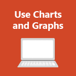 Use Charts and Graphs.png